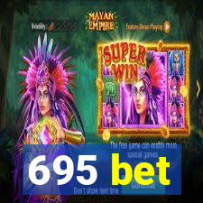 695 bet