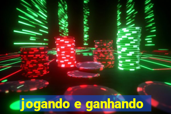 jogando e ganhando