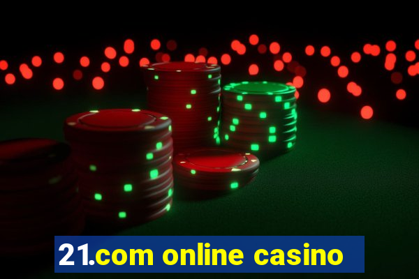 21.com online casino