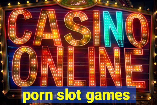 porn slot games