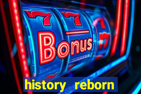 history reborn remover carta