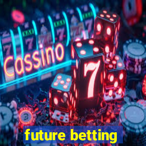 future betting