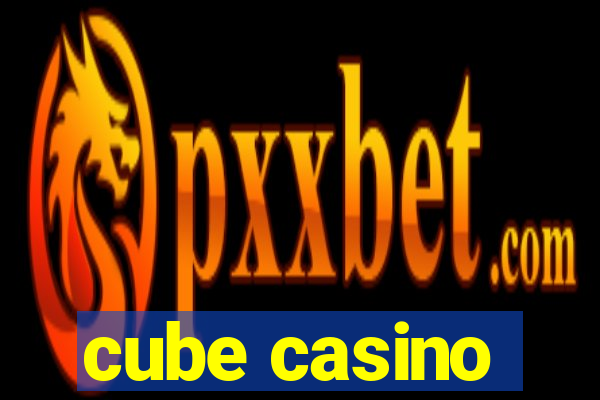 cube casino