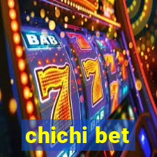 chichi bet