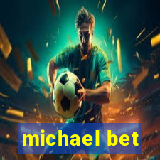 michael bet