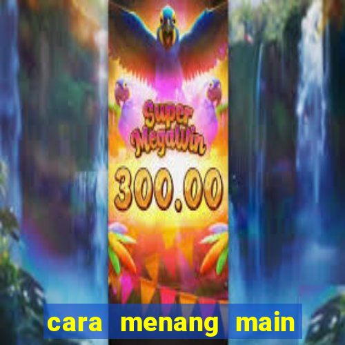 cara menang main slot pragmatic