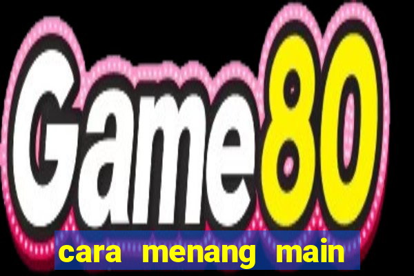 cara menang main slot pragmatic