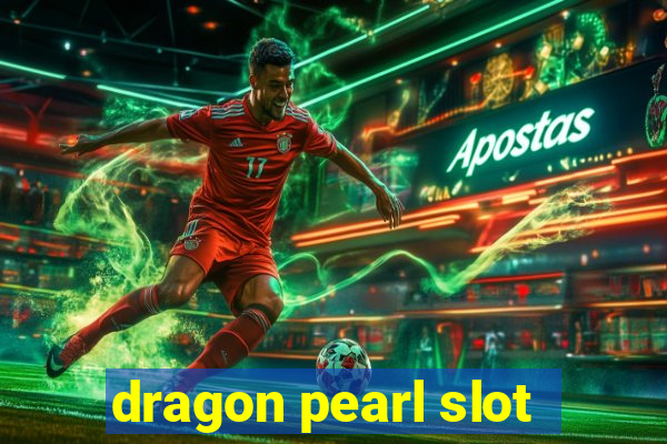 dragon pearl slot