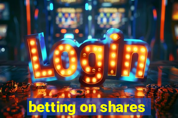 betting on shares