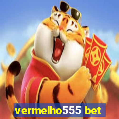 vermelho555 bet