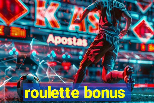 roulette bonus