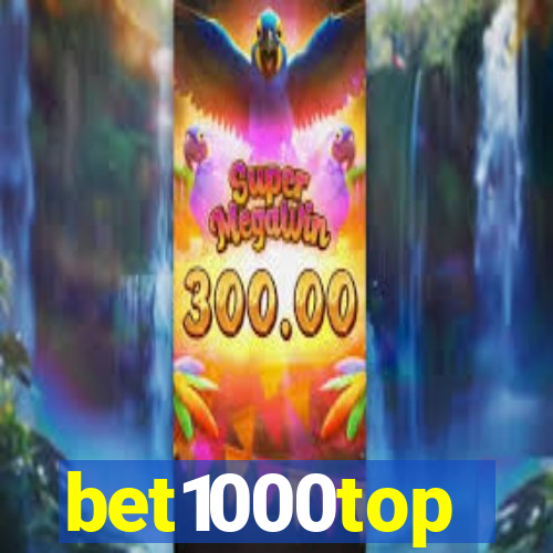 bet1000top