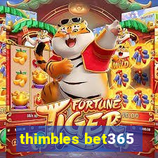 thimbles bet365