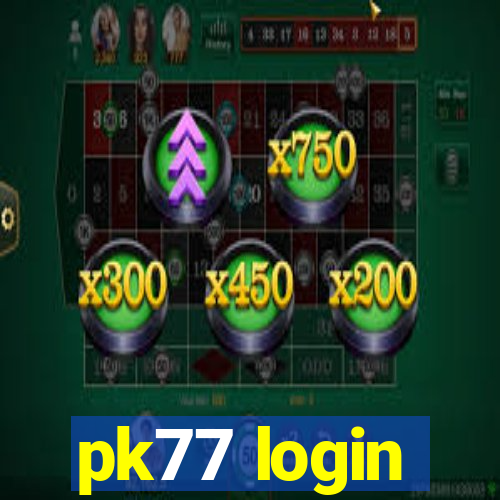 pk77 login