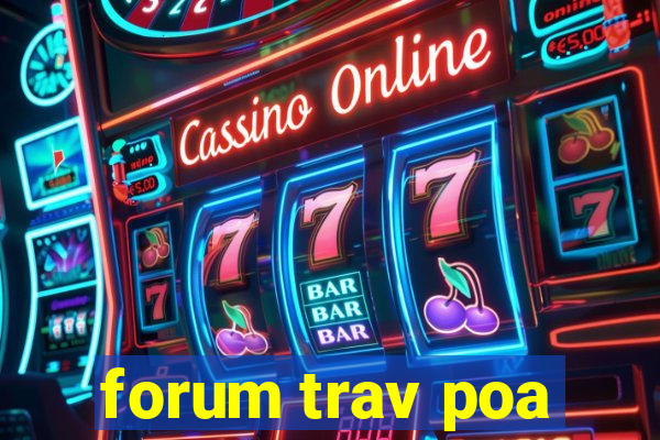 forum trav poa