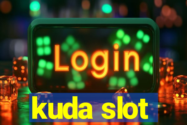 kuda slot