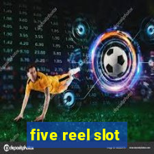 five reel slot