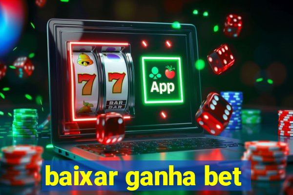 baixar ganha bet