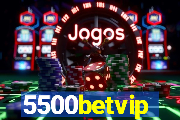 5500betvip