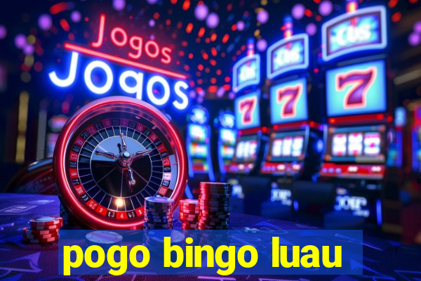 pogo bingo luau