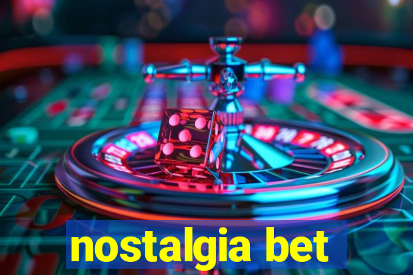 nostalgia bet