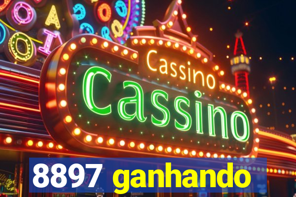 8897 ganhando