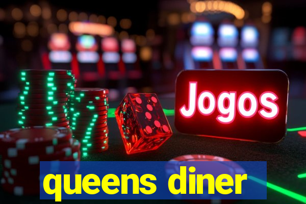 queens diner