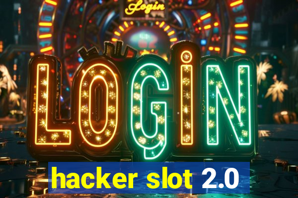 hacker slot 2.0