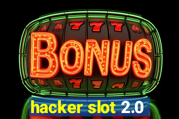 hacker slot 2.0