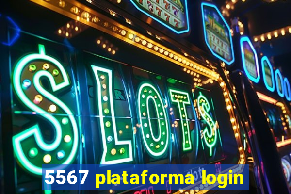 5567 plataforma login