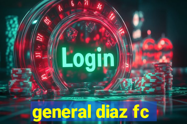 general diaz fc