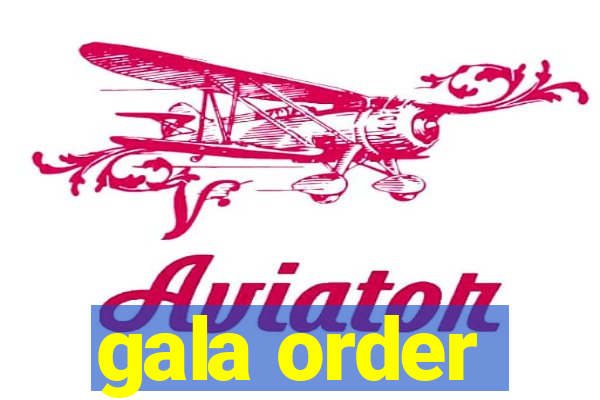 gala order