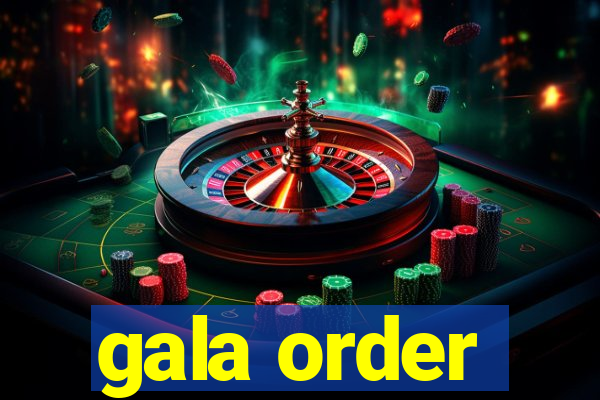 gala order