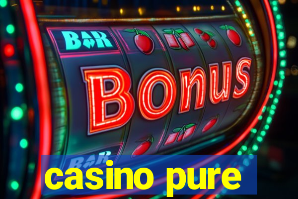 casino pure