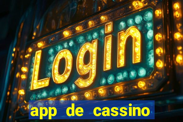 app de cassino para ganhar dinheiro