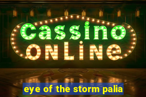 eye of the storm palia