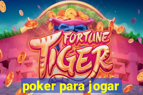 poker para jogar