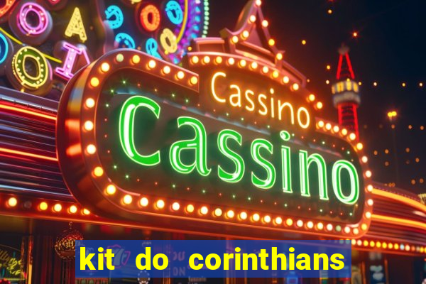 kit do corinthians dls 19