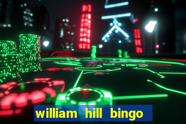 william hill bingo android app download