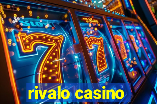 rivalo casino