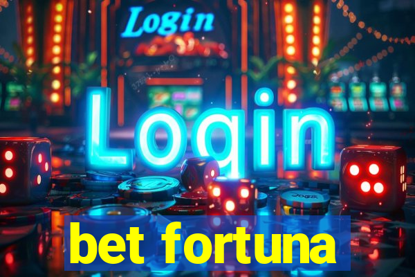 bet fortuna