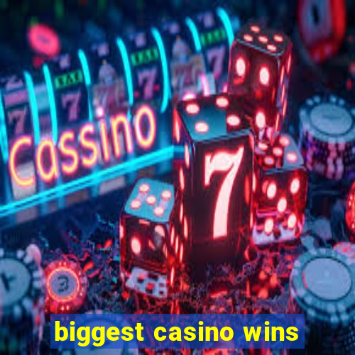 biggest casino wins