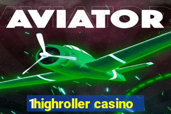 1highroller casino