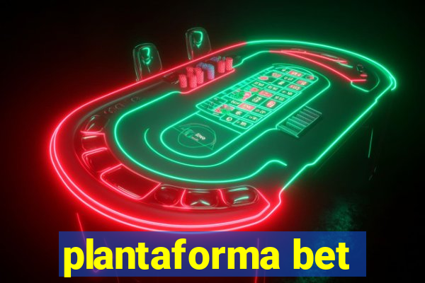 plantaforma bet