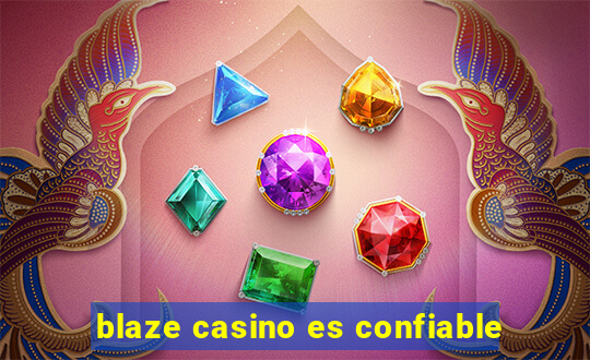 blaze casino es confiable