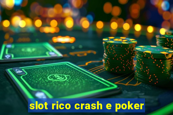 slot rico crash e poker