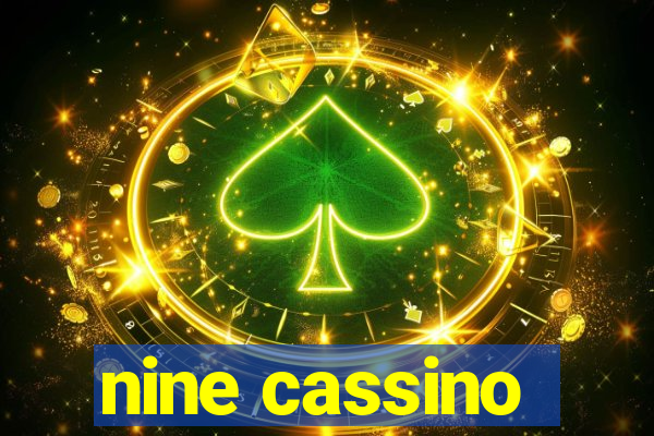 nine cassino