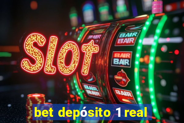 bet depósito 1 real