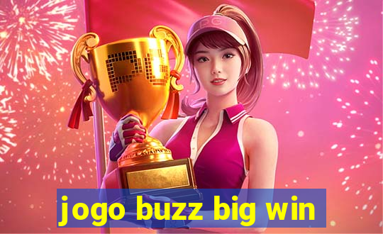 jogo buzz big win