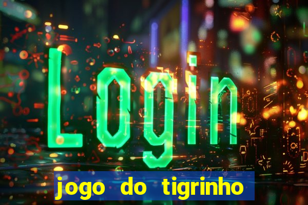 jogo do tigrinho realmente paga